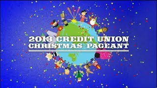 2013 Credit Union Christmas Pageant [upl. by Pals674]