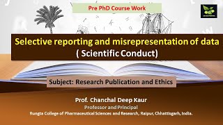 Selective reporting and misrepresentation of data  Scientific Conduct [upl. by Naitirb]